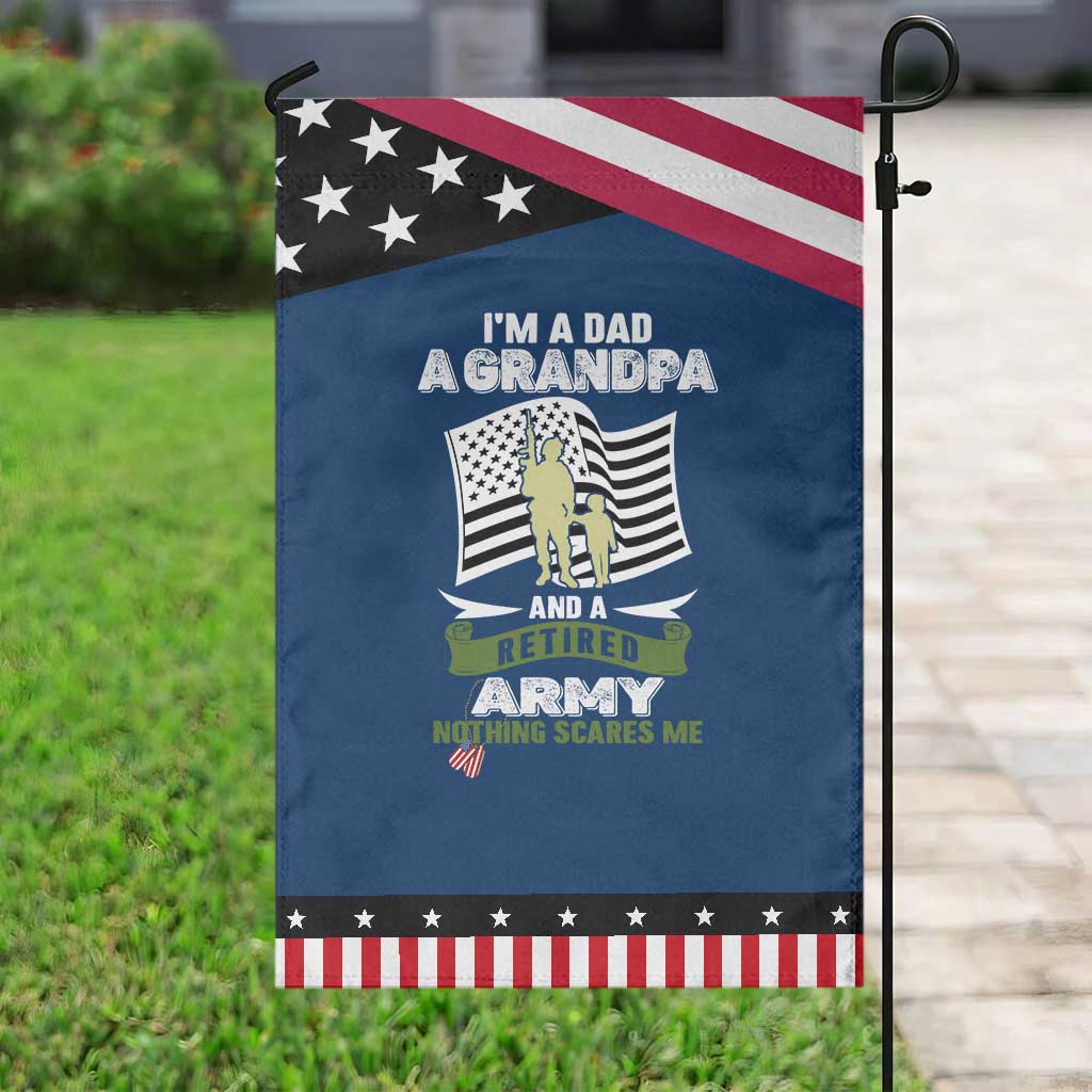 Retired Army Garden Flag Funny I Am A Dad A Grandpa Nothing Scares Me TS12 Classic Blue Black Print Your Wear
