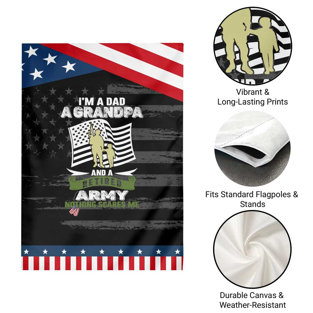 Retired Army Garden Flag Funny I Am A Dad A Grandpa Nothing Scares Me TS12 Print Your Wear