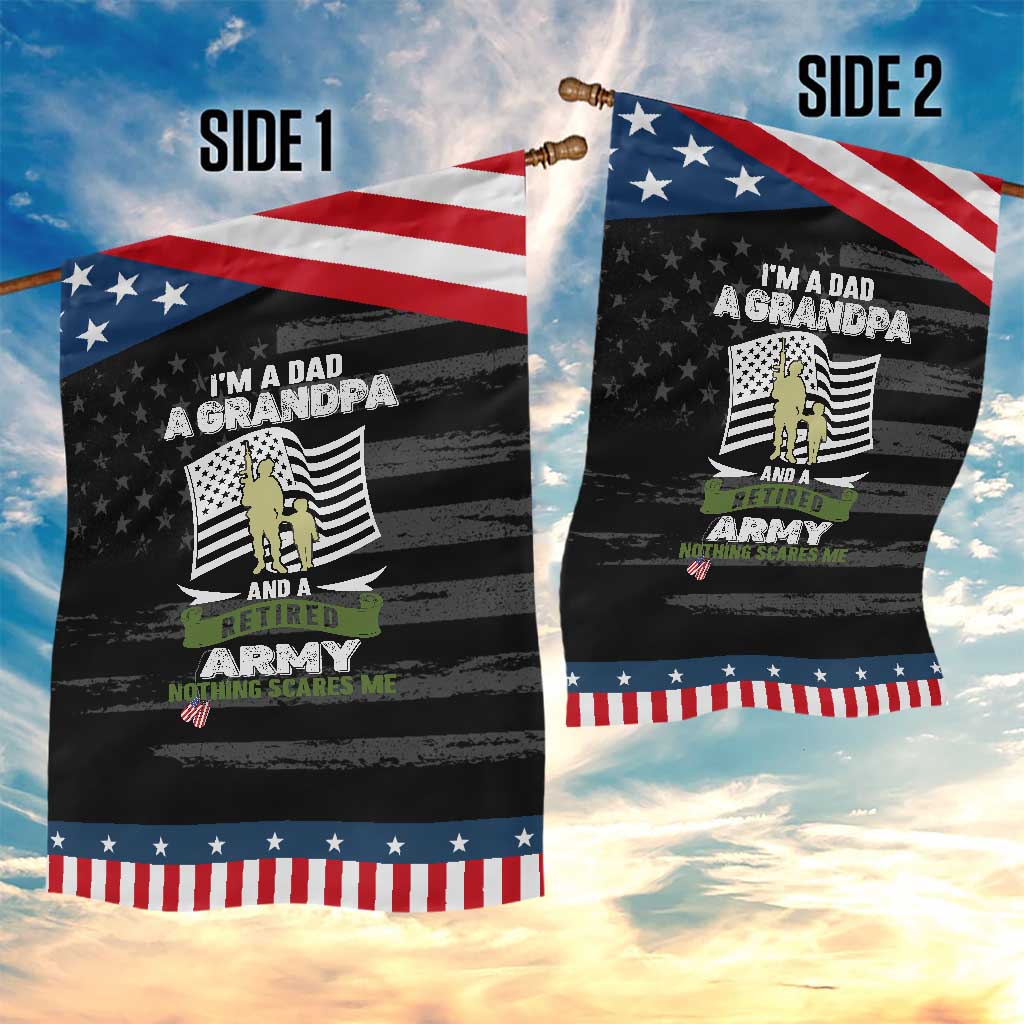Retired Army Garden Flag Funny I Am A Dad A Grandpa Nothing Scares Me TS12 Print Your Wear
