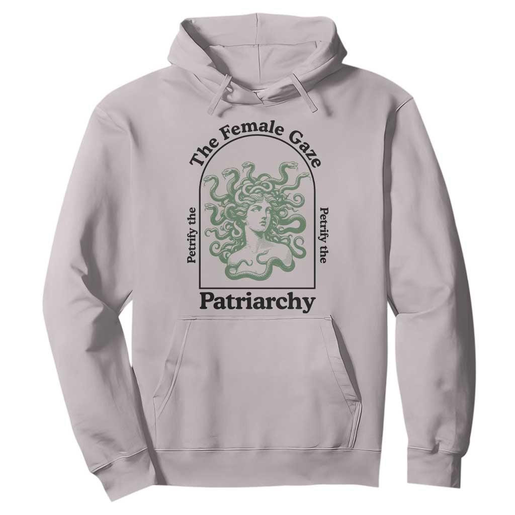 Feminist Hoodie The Female Gaze Petrify The Patriarchy Mythology Medusa TS12 Ice Gray Print Your Wear