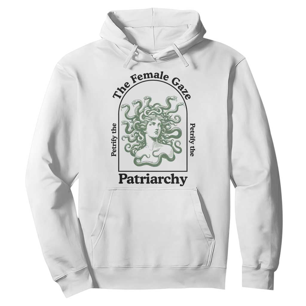 Feminist Hoodie The Female Gaze Petrify The Patriarchy Mythology Medusa TS12 White Print Your Wear