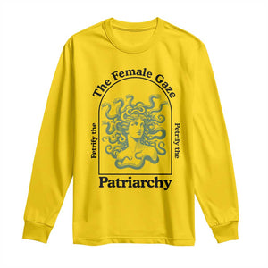 Feminist Long Sleeve Shirt The Female Gaze Petrify The Patriarchy Mythology Medusa TS12 Daisy Print Your Wear