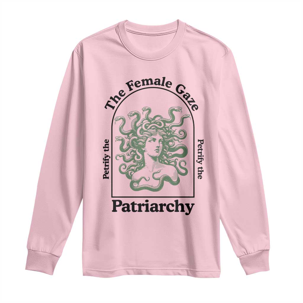 Feminist Long Sleeve Shirt The Female Gaze Petrify The Patriarchy Mythology Medusa TS12 Light Pink Print Your Wear