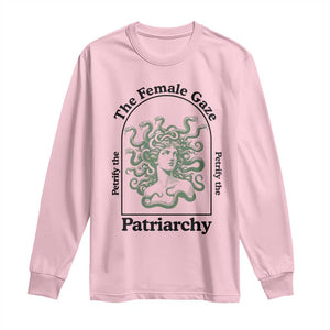 Feminist Long Sleeve Shirt The Female Gaze Petrify The Patriarchy Mythology Medusa TS12 Light Pink Print Your Wear