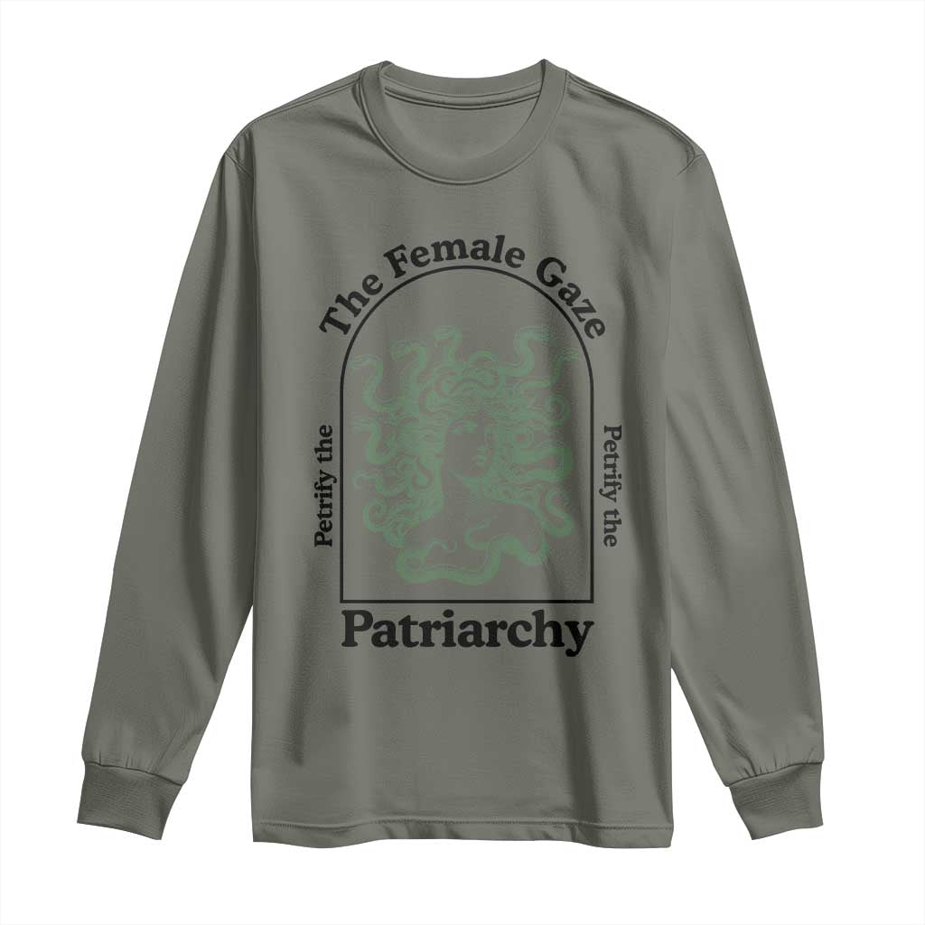 Feminist Long Sleeve Shirt The Female Gaze Petrify The Patriarchy Mythology Medusa TS12 Military Green Print Your Wear