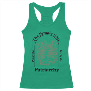 Feminist Racerback Tank Top The Female Gaze Petrify The Patriarchy Mythology Medusa TS12 Irish Green Print Your Wear