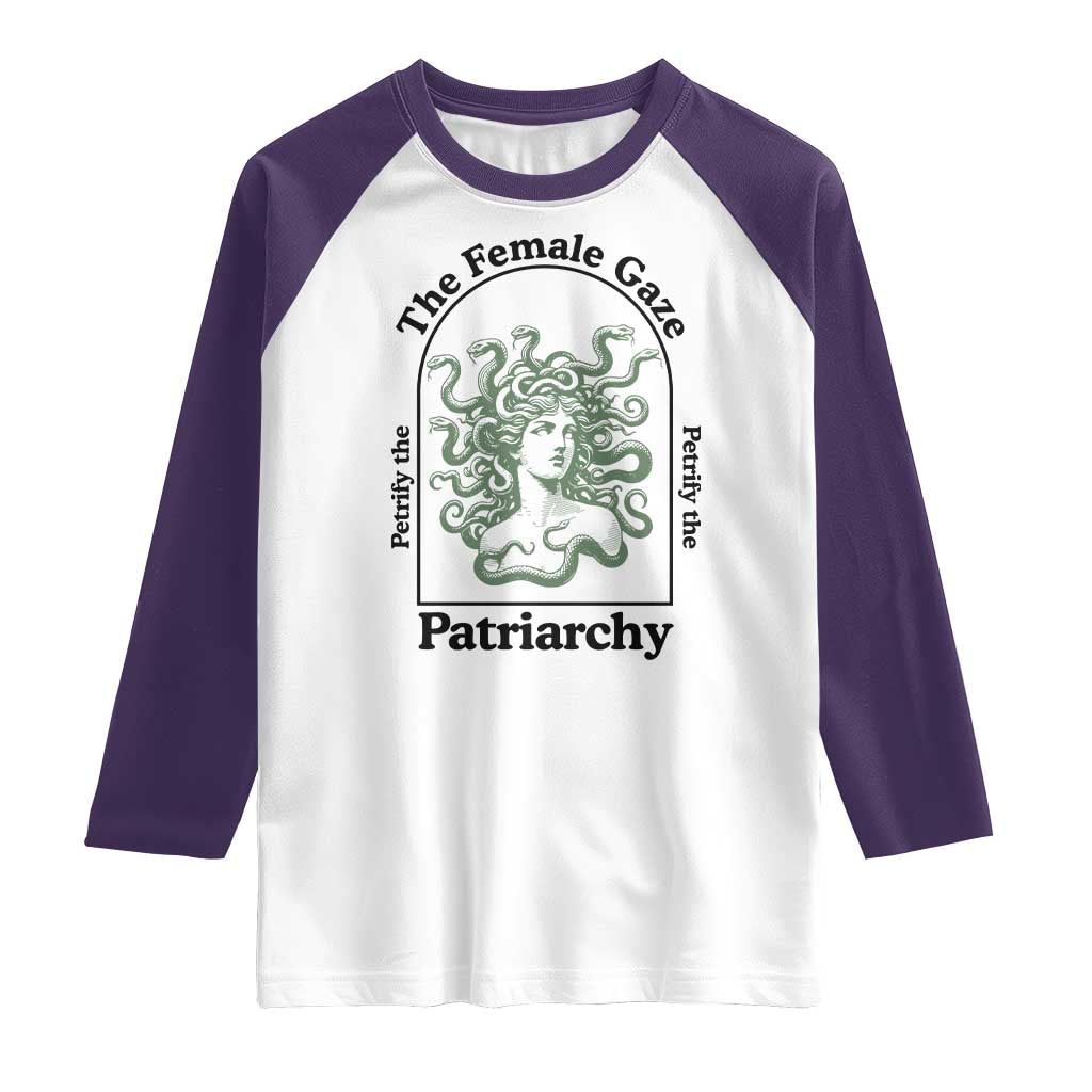 Feminist Raglan Shirt The Female Gaze Petrify The Patriarchy Mythology Medusa TS12 White Purple Print Your Wear