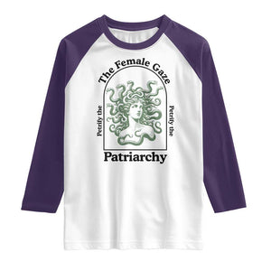 Feminist Raglan Shirt The Female Gaze Petrify The Patriarchy Mythology Medusa TS12 White Purple Print Your Wear