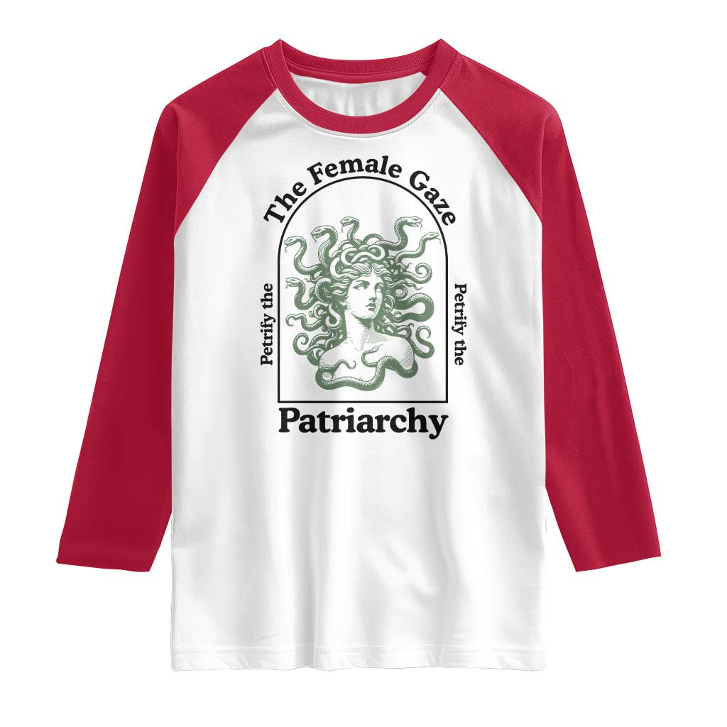 Feminist Raglan Shirt The Female Gaze Petrify The Patriarchy Mythology Medusa TS12 White Red Print Your Wear