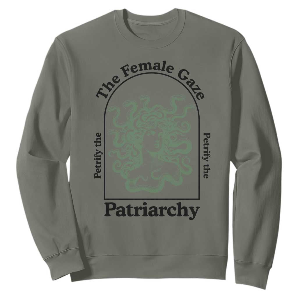Feminist Sweatshirt The Female Gaze Petrify The Patriarchy Mythology Medusa TS12 Military Green Print Your Wear
