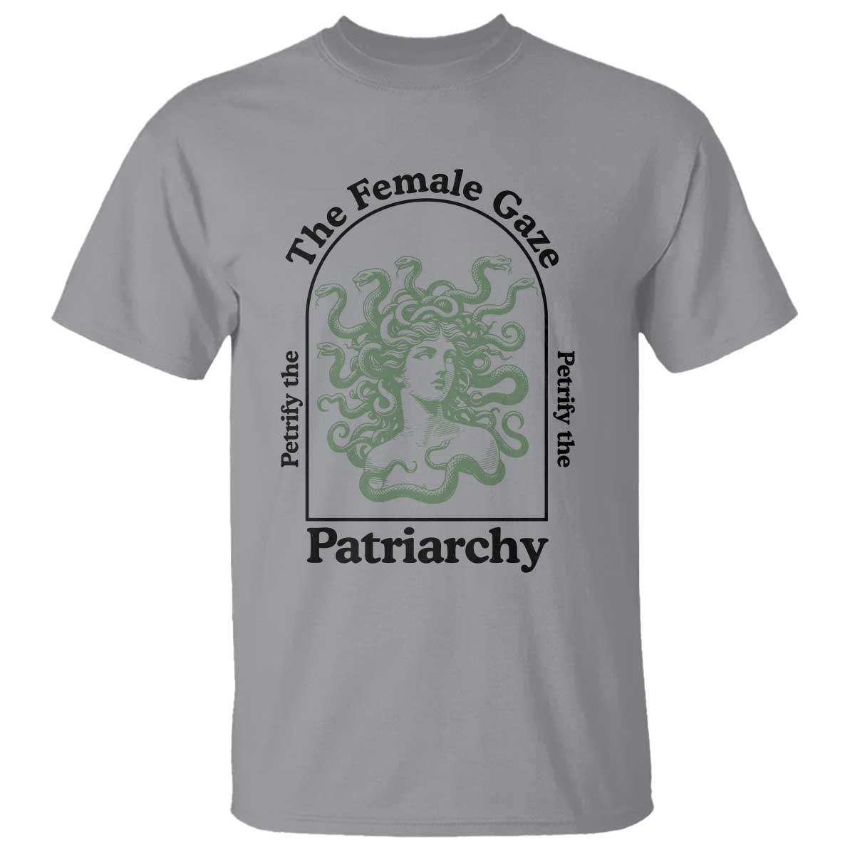 Feminist T Shirt The Female Gaze Petrify The Patriarchy Mythology Medusa TS12 Sport Gray Print Your Wear