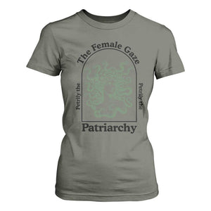 Feminist T Shirt For Women The Female Gaze Petrify The Patriarchy Mythology Medusa TS12 Military Green Print Your Wear