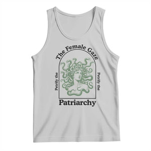 Feminist Tank Top The Female Gaze Petrify The Patriarchy Mythology Medusa TS12 Ash Print Your Wear