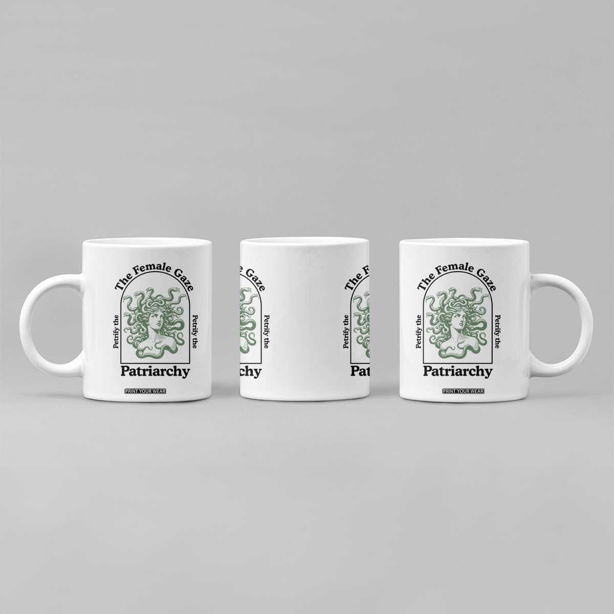 Feminist Coffee Mug The Female Gaze Petrify The Patriarchy Mythology Medusa TS12 Print Your Wear