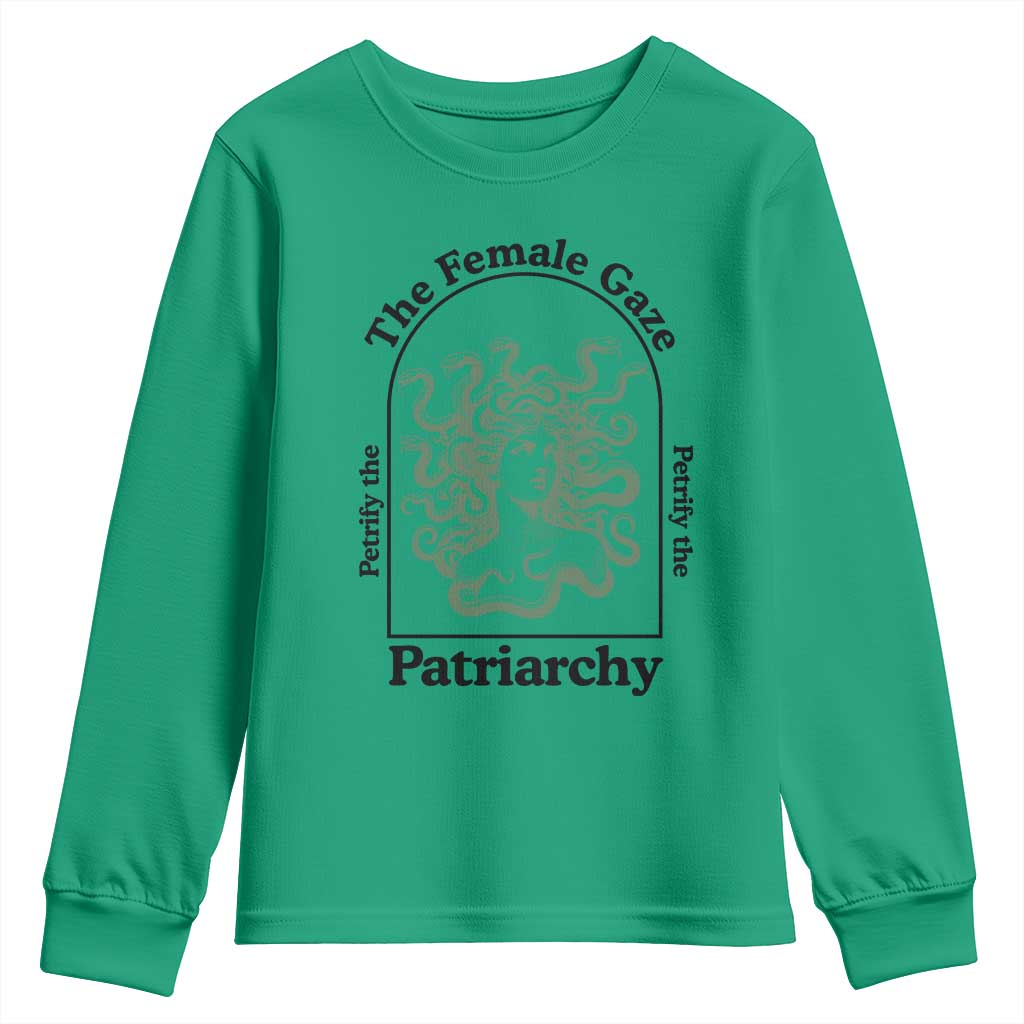 Feminist Youth Sweatshirt The Female Gaze Petrify The Patriarchy Mythology Medusa TS12 Irish Green Print Your Wear