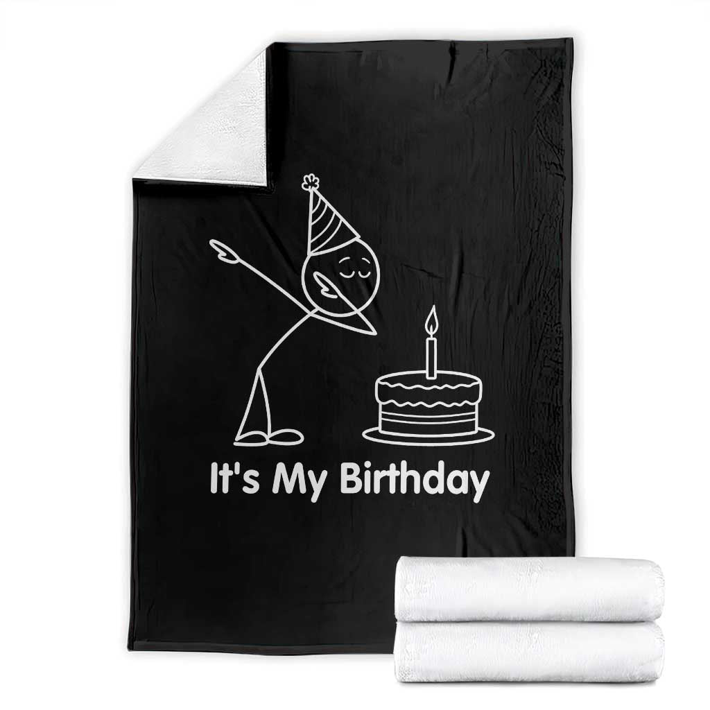 Dabbing Stickman Party Humor Gift Throw Blanket It Is My Birthday TS12 Black Print Your Wear