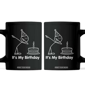 Dabbing Stickman Party Humor Gift Coffee Mug It Is My Birthday
