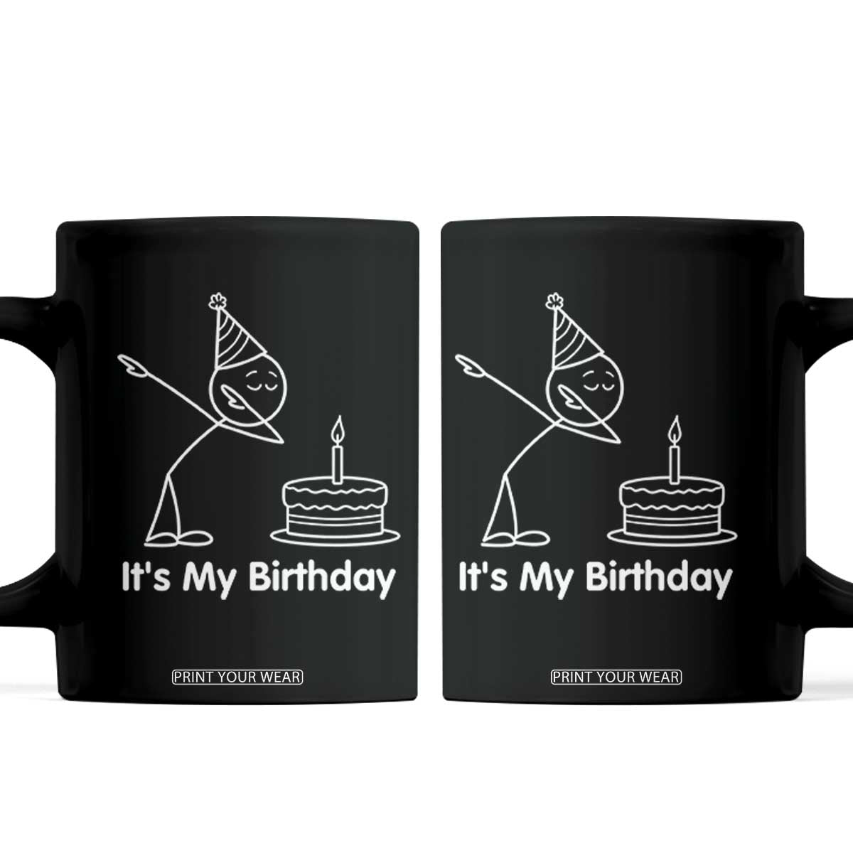 Dabbing Stickman Party Humor Gift Coffee Mug It Is My Birthday TS12 Black Print Your Wear