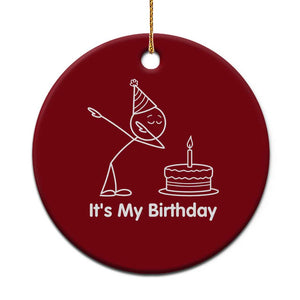 Dabbing Stickman Party Humor Gift Ceramic Ornament It Is My Birthday