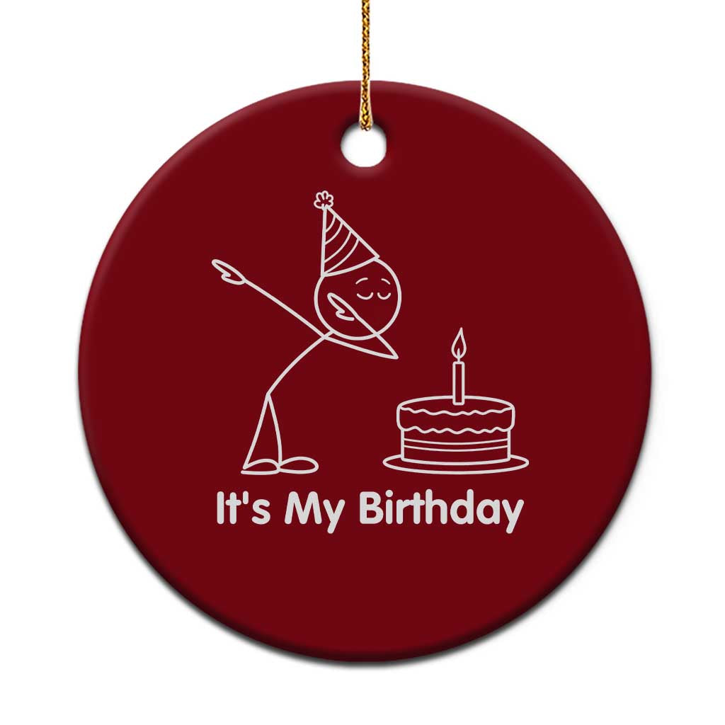 Dabbing Stickman Party Humor Gift Ceramic Ornament It Is My Birthday TS12 1pc Red Print Your Wear