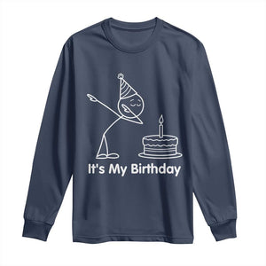 Dabbing Stickman Party Humor Gift Long Sleeve Shirt It Is My Birthday