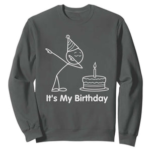 Dabbing Stickman Party Humor Gift Sweatshirt It Is My Birthday