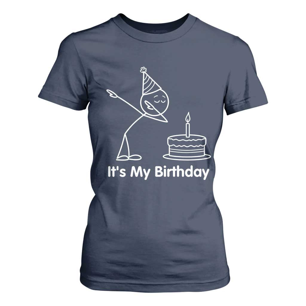 Dabbing Stickman Party Humor Gift T Shirt For Women It Is My Birthday