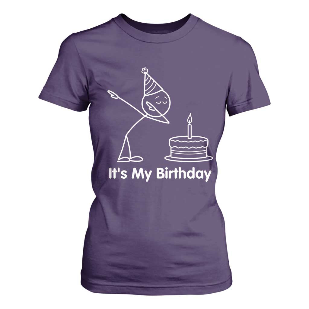 Dabbing Stickman Party Humor Gift T Shirt For Women It Is My Birthday