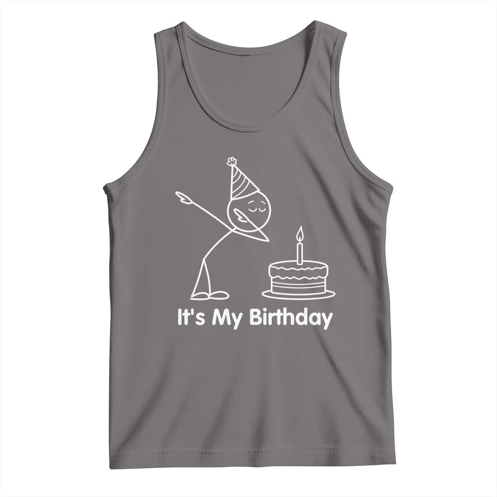 Dabbing Stickman Party Humor Gift Tank Top It Is My Birthday