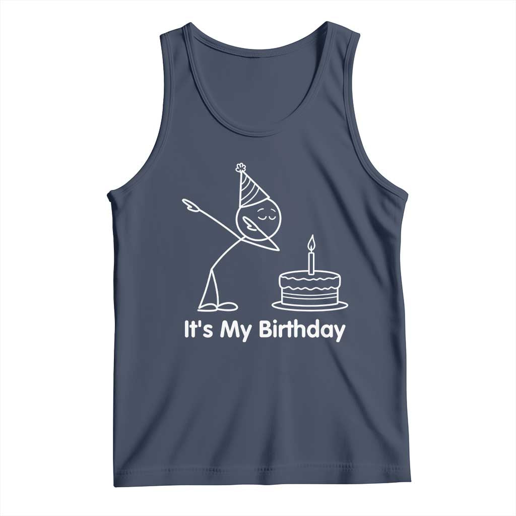 Dabbing Stickman Party Humor Gift Tank Top It Is My Birthday