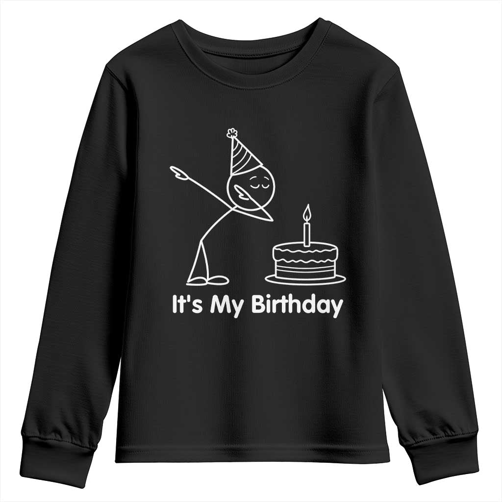 Dabbing Stickman Party Humor Gift Youth Sweatshirt It Is My Birthday TS12 Black Print Your Wear