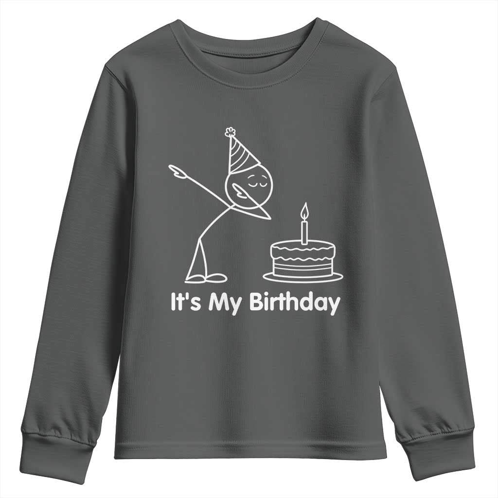 Dabbing Stickman Party Humor Gift Youth Sweatshirt It Is My Birthday