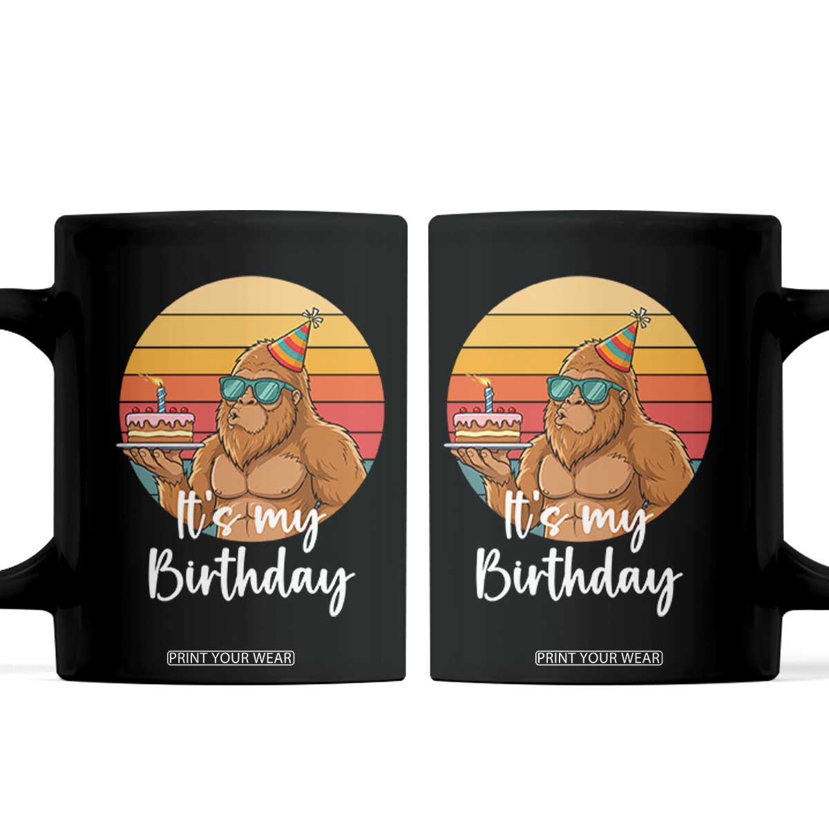 It Is My Birthday Coffee Mug Funny Bigfoot Blowing Candle Birthday Cake TS12 Black Print Your Wear