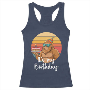 It Is My Birthday Racerback Tank Top Funny Bigfoot Blowing Candle Birthday Cake