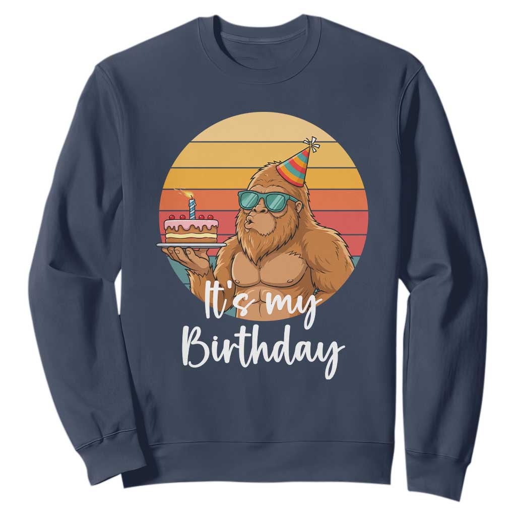 It Is My Birthday Sweatshirt Funny Bigfoot Blowing Candle Birthday Cake