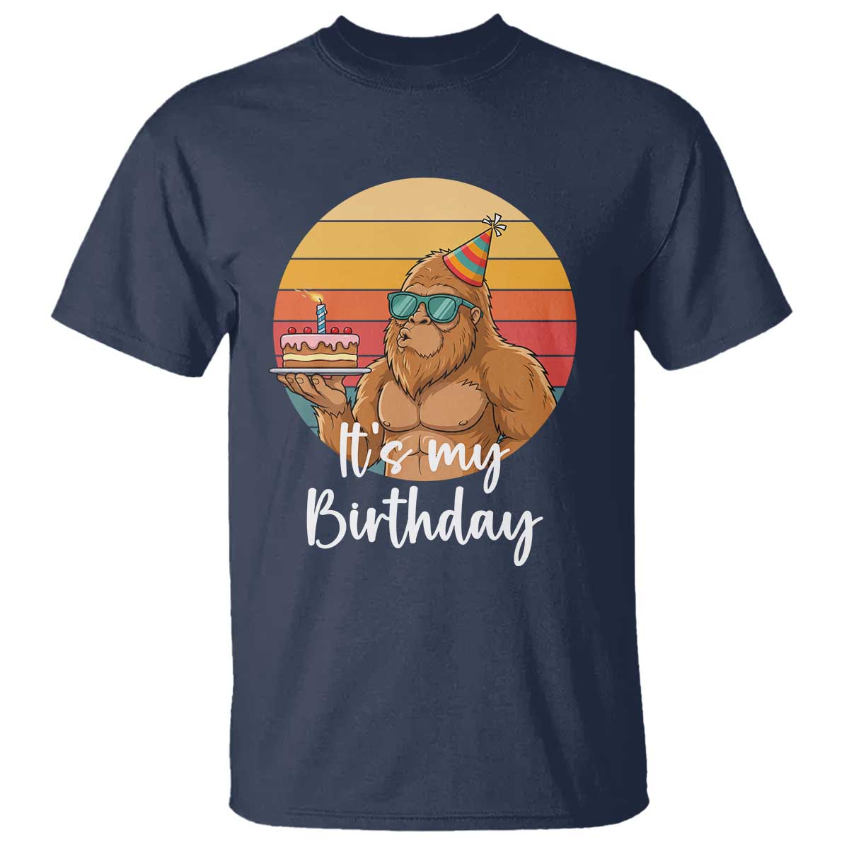 It Is My Birthday T Shirt Funny Bigfoot Blowing Candle Birthday Cake