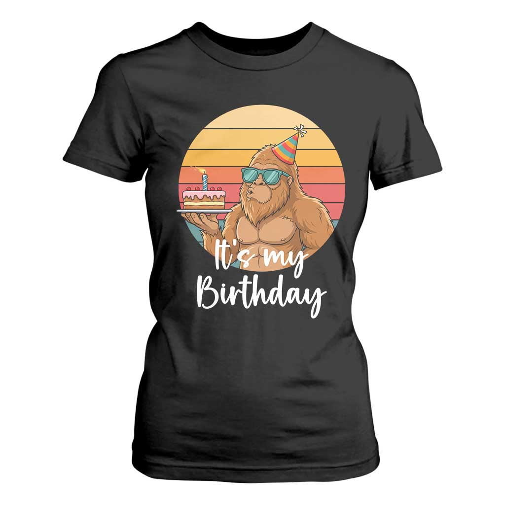 It Is My Birthday T Shirt For Women Funny Bigfoot Blowing Candle Birthday Cake