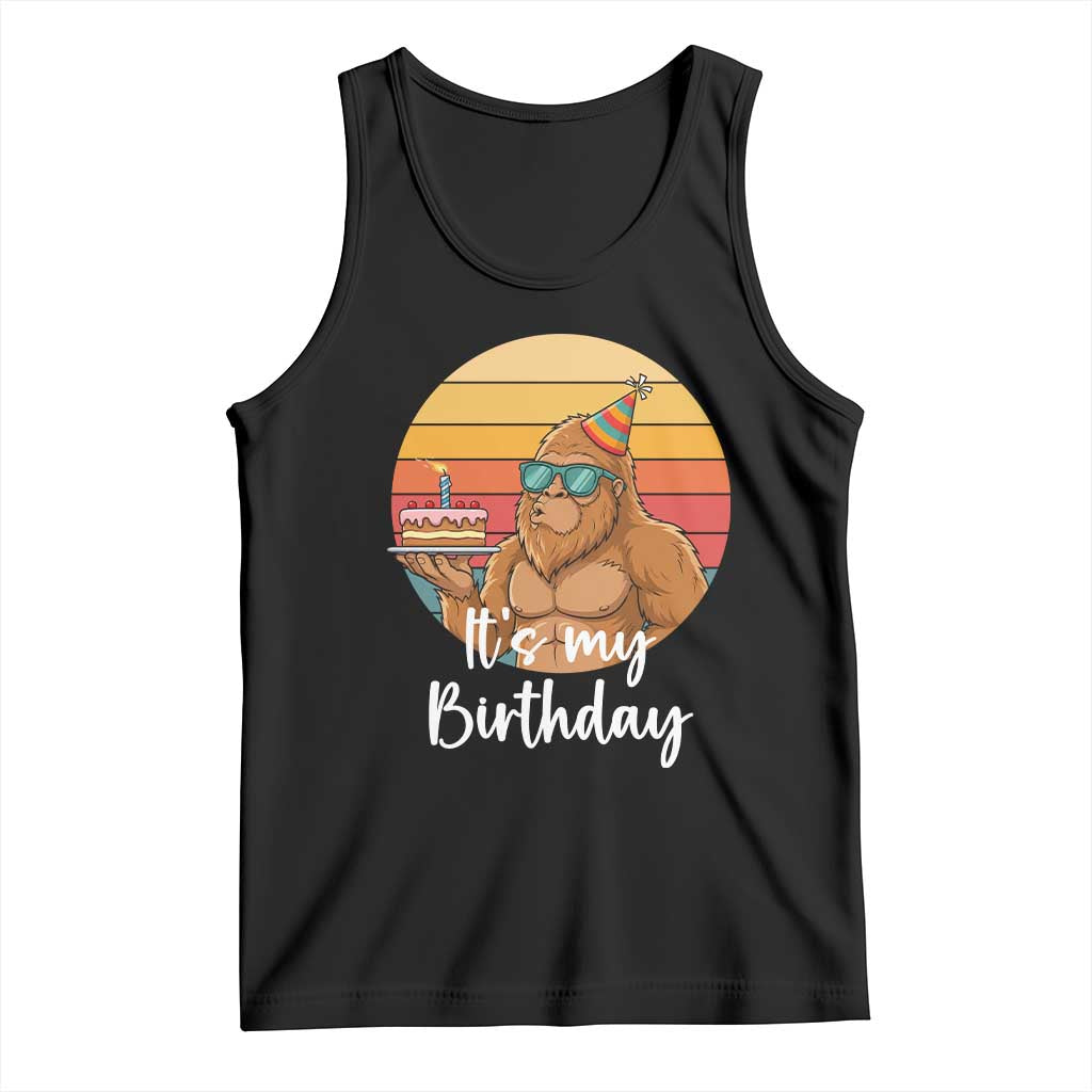It Is My Birthday Tank Top Funny Bigfoot Blowing Candle Birthday Cake TS12 Black Print Your Wear