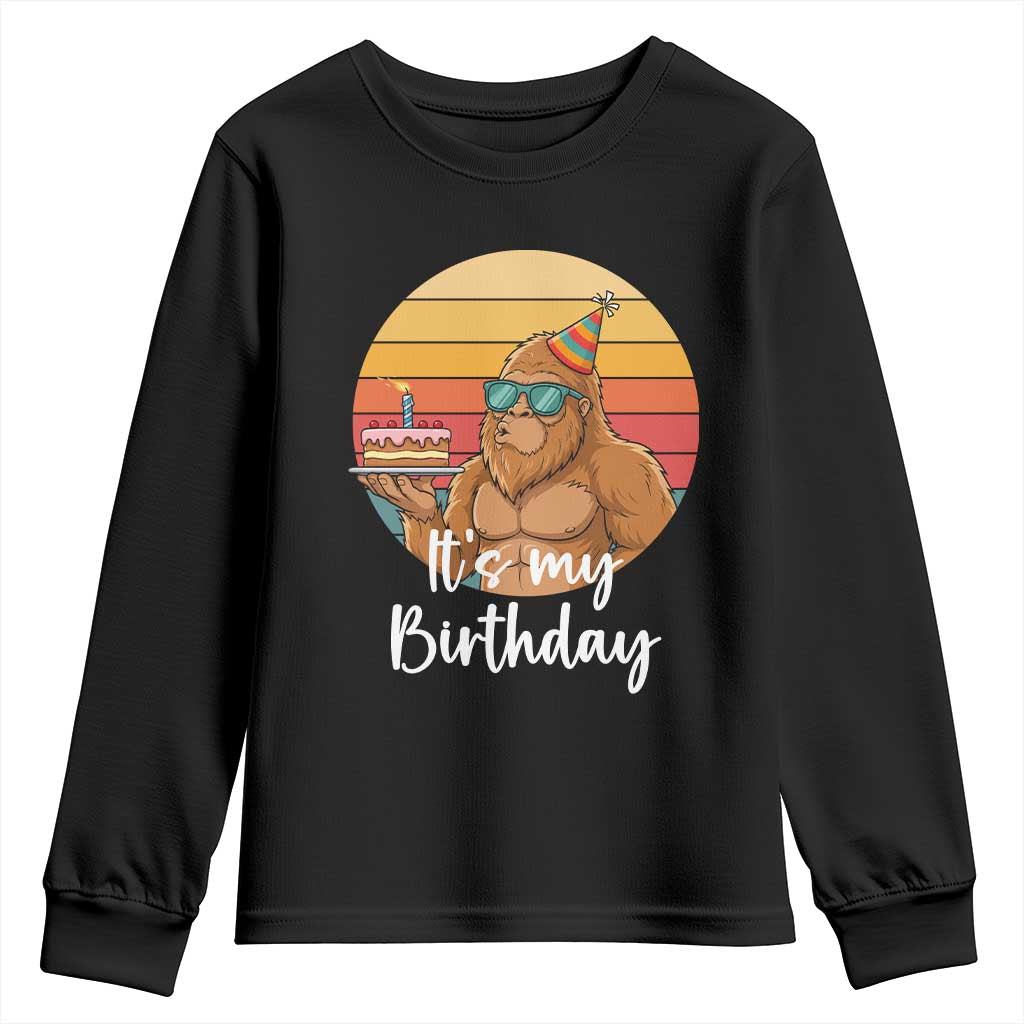 It Is My Birthday Youth Sweatshirt Funny Bigfoot Blowing Candle Birthday Cake TS12 Black Print Your Wear