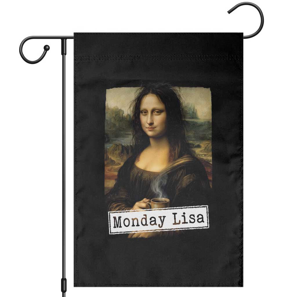 Monday Lisa Coffee Lover Garden Flag Funny Mona Lisa Art Parody Graphic Tired Work TS12 Black Print Your Wear