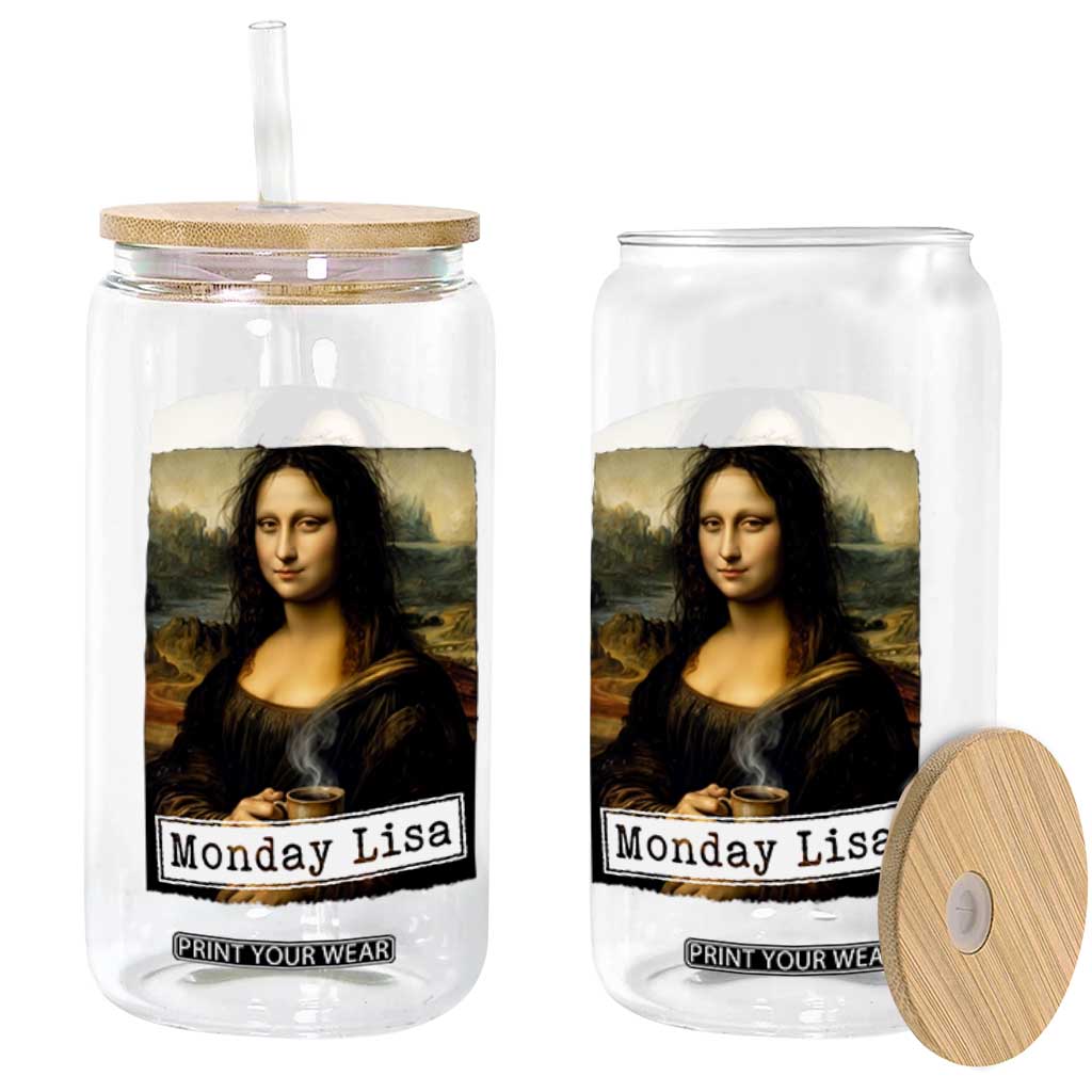 Monday Lisa Coffee Lover Glass Can Funny Mona Lisa Art Parody Graphic Tired Work