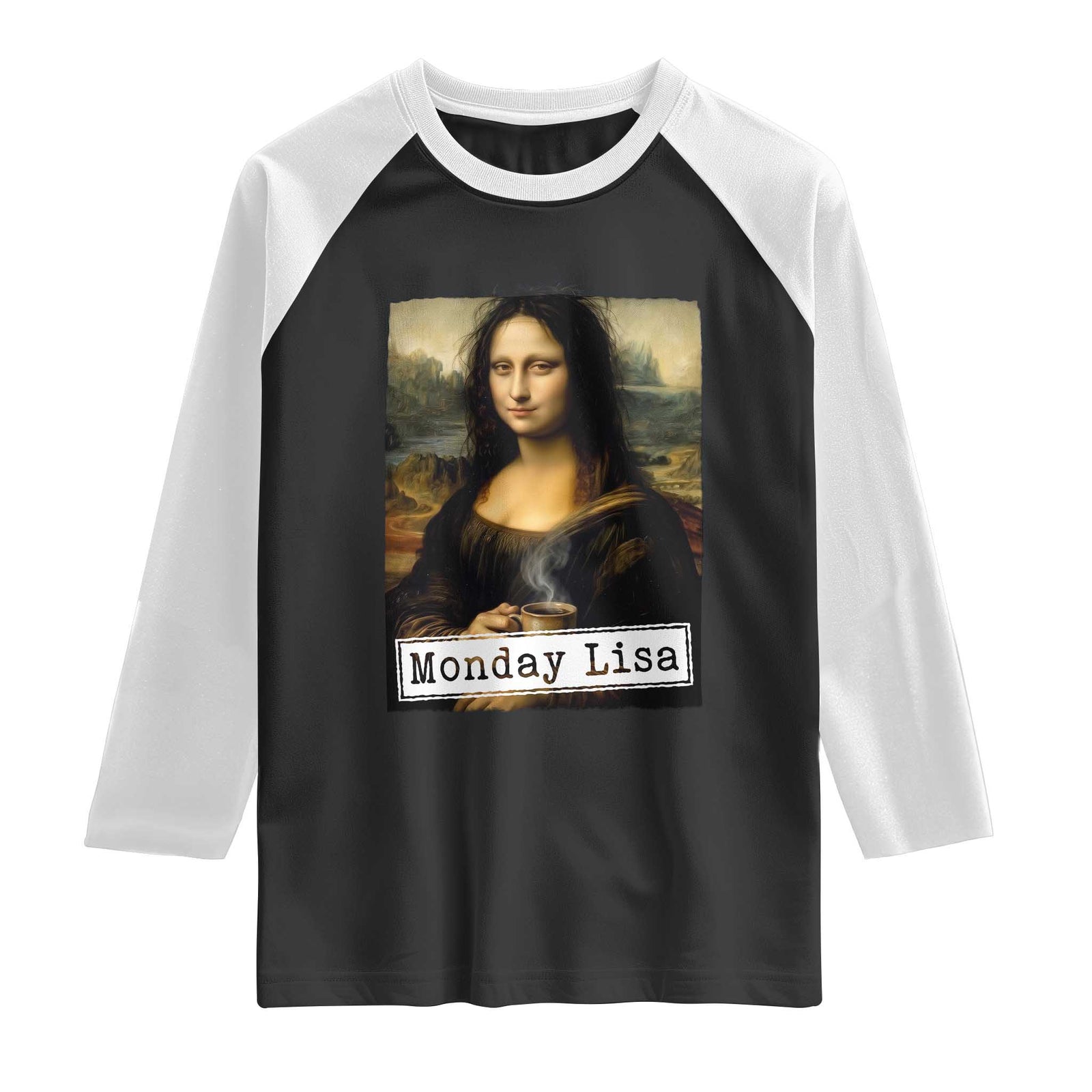 Monday Lisa Coffee Lover Raglan Shirt Funny Mona Lisa Art Parody Graphic Tired Work TS12 Black White Print Your Wear
