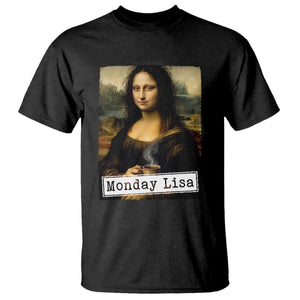 Monday Lisa Coffee Lover T Shirt Funny Mona Lisa Art Parody Graphic Tired Work
