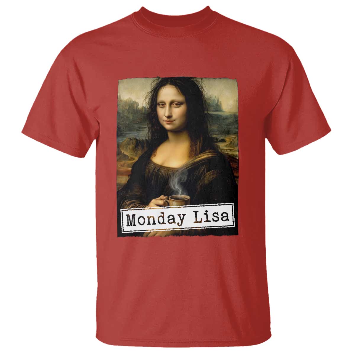 Monday Lisa Coffee Lover T Shirt Funny Mona Lisa Art Parody Graphic Tired Work