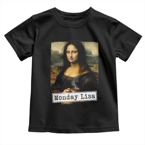 Monday Lisa Coffee Lover Toddler T Shirt Funny Mona Lisa Art Parody Graphic Tired Work