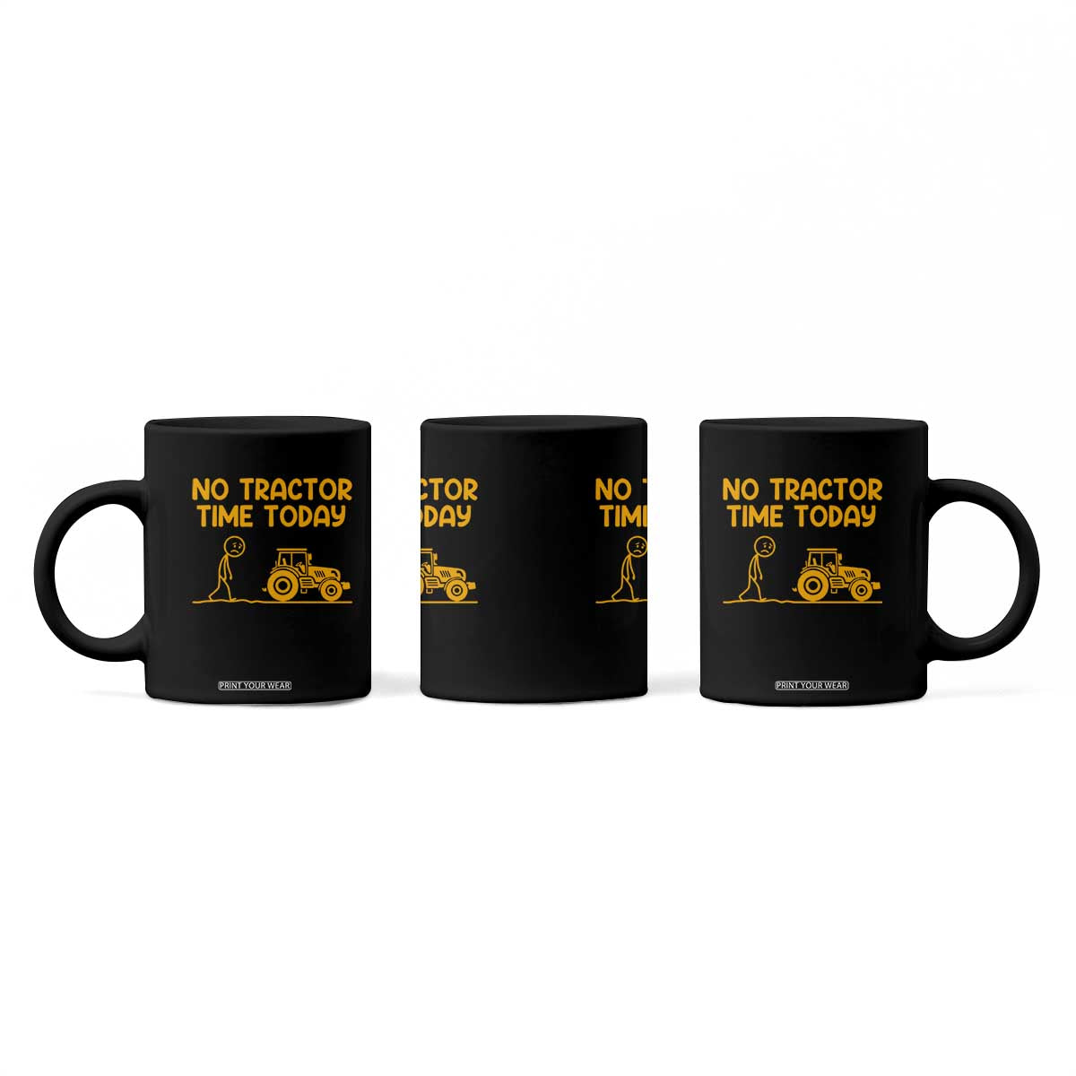 Funny Farm Life Stickman Meme Coffee Mug No Tractor Time Today