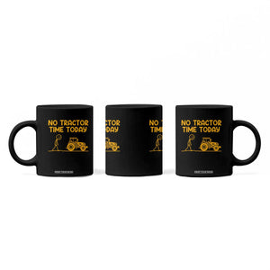 Funny Farm Life Stickman Meme Coffee Mug No Tractor Time Today