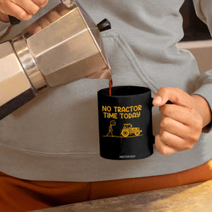 Funny Farm Life Stickman Meme Coffee Mug No Tractor Time Today