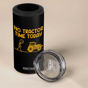 Funny Farm Life Stickman Meme 4 in 1 Can Cooler Tumbler No Tractor Time Today