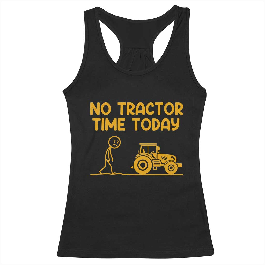 Funny Farm Life Stickman Meme Racerback Tank Top No Tractor Time Today TS12 Black Print Your Wear